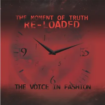 The Moment of Truth Re-Loaded by The Voice In Fashion