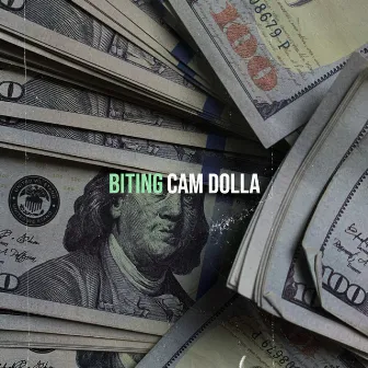 Biting by Cam Dolla