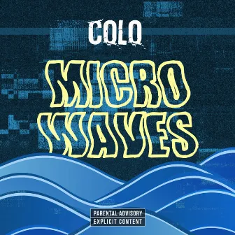 Micro Waves by Colo