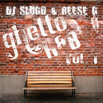 Ghetto R&B Vol.1 by Reese G