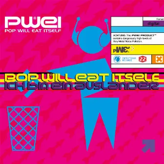 Ich Bin Ein Auslander by Pop Will Eat Itself