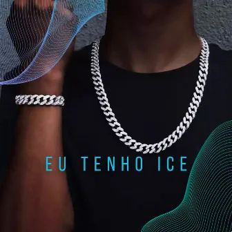 Eu Tenho Ice by Lil Jappz