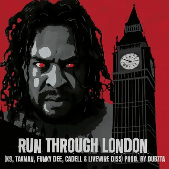 Run Through London (K9, Taxman, Funky Dee, Cadell & Livewire Diss) by Benji Wild