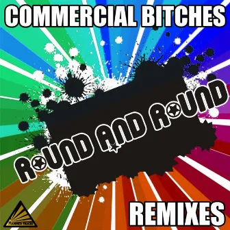 Round & Round by Commercial Bitches