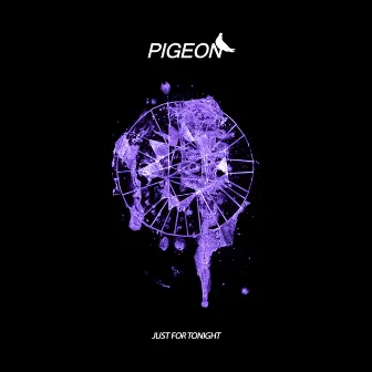 Just for Tonight by Pigeon