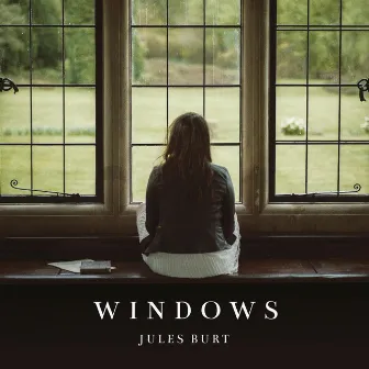 Windows by Jules Burt