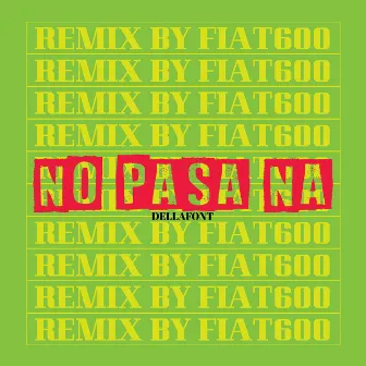 No Pasa Na' (Remix By Fiat600) by Fiat600