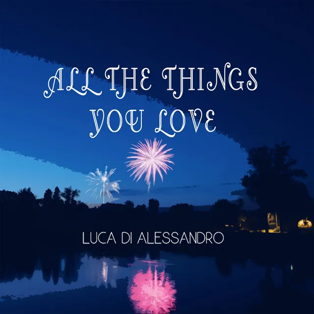 All the Things You Love