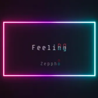 Feeling by Zeppho