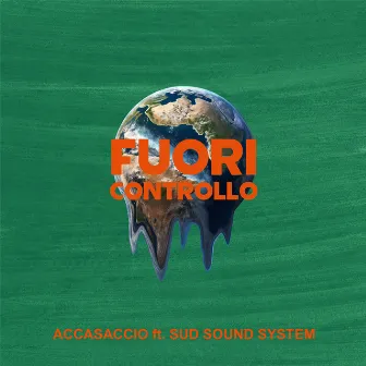 Fuori Controllo (feat. Sud Sound System) by Accasaccio