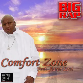 Comfort Zone by Big Rap