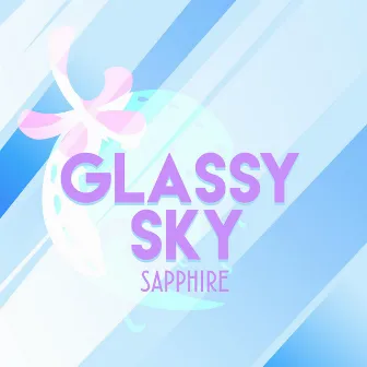 Glassy Sky by Sapphire