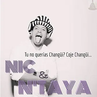 Tu No Querías Changüí? Coje Changüí... by Nic N'Taya