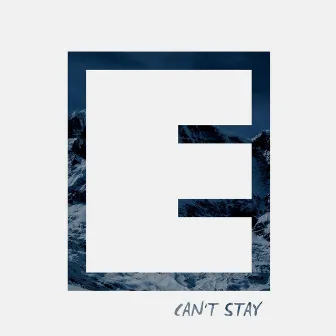 Can't Stay by Equalize