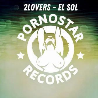 El Sol (Radio Mix) by 2Lovers