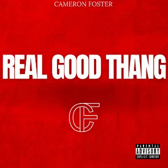 Real Good Thang by Cameron Foster