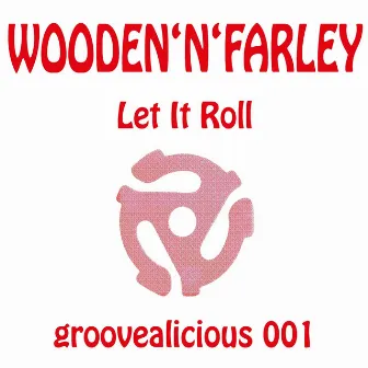 Let It Roll by Wooden'N'Farley