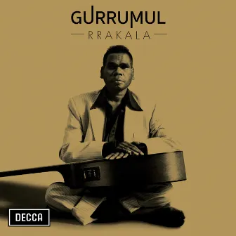 Rrakala by Gurrumul