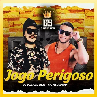 Jogo Perigoso by MC Mercinho