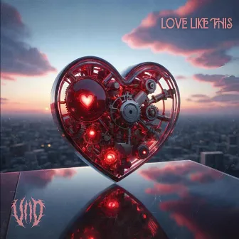 Love Like This by VIIO