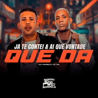 Ja Te Contei & Ai Que Vontade Que da by Deejhay W.I