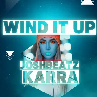 Wind It Up by KARRA