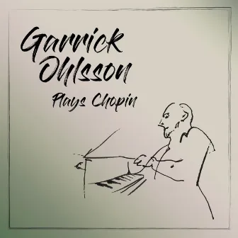 Garrick Ohlsson Plays Chopin by Garrick Ohlsson