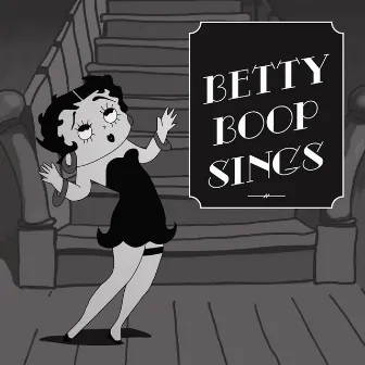 Betty Boop Sings (Remastered) by Helen Kane