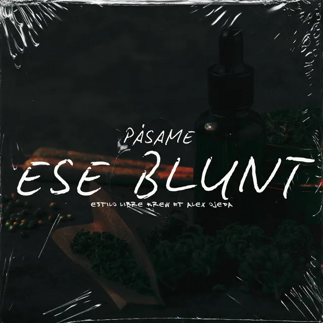 Pásame ese blunt