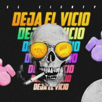 Deja El Vicio by El Cienty