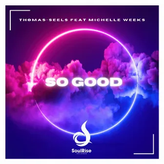 So Good by Thomas Seels