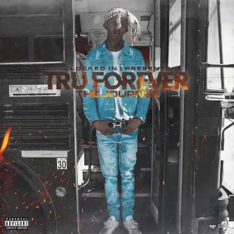 Tru Forever (The Journee) by Tru Carr