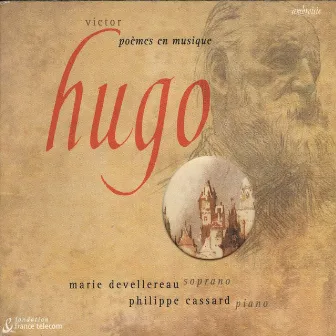 Bizet, Britten, Fauré, Hahn, Lalo & Liszt: Songs after Victor Hugo by Marie Devellereau