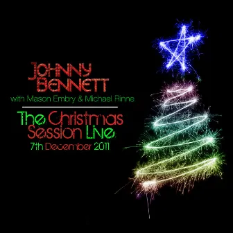 The Christmas Session 7th December 2011 by Johnny Bennett