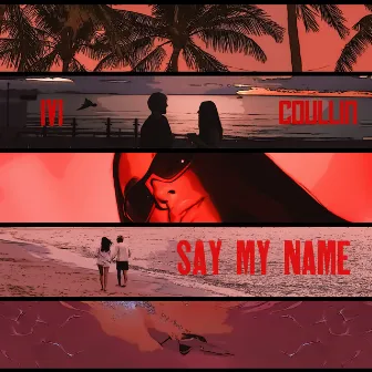 Say My Name by IVI