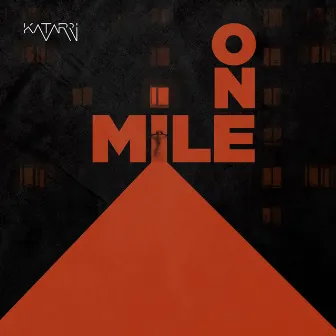 One Mile by KATARRI