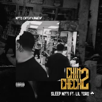 Chink Check 2 (feat. Lil Toro) by Sleep Nitti