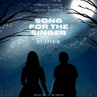 Song For The Singer by Jahid Nirob