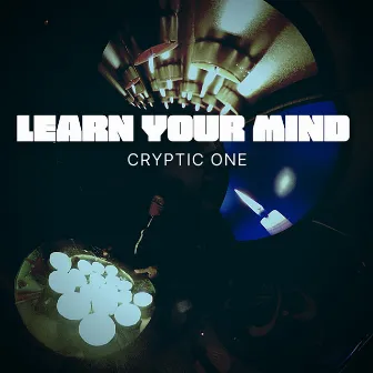 Learn Your Mind by Cryptic One