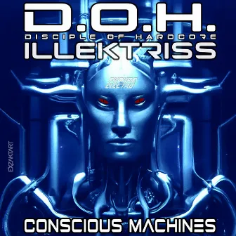 Conscious Machines by D.O.H.