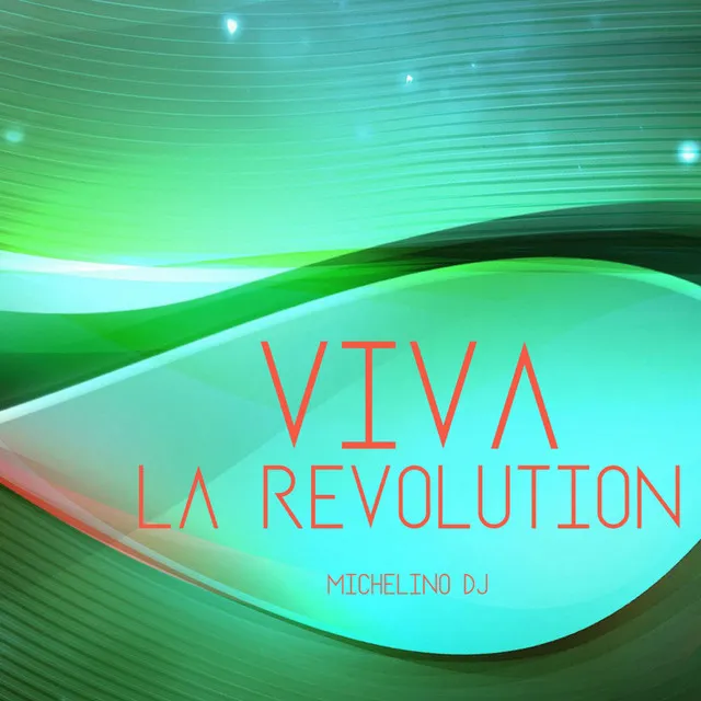 Viva La Revolution - Original Mix