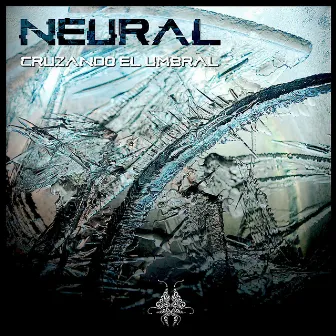 Cruzando El Umbral by Neural