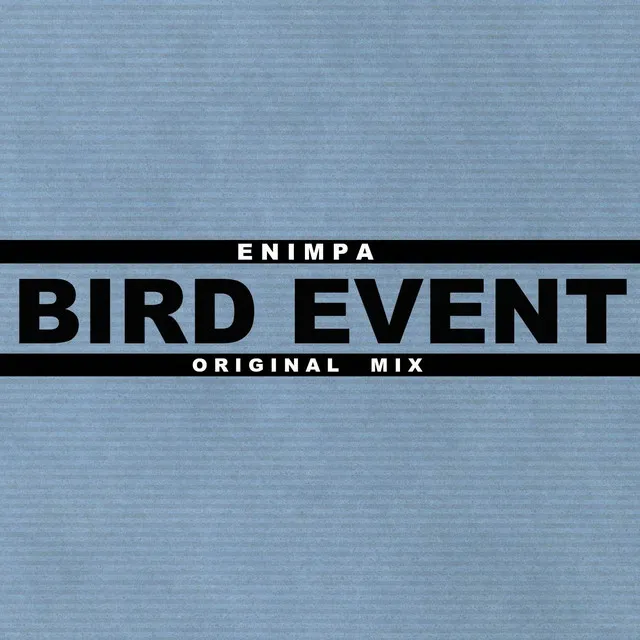 Bird Event - Original Mix