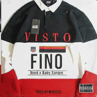 Visto Fino by Baby Blood