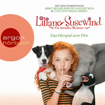 Das Originalhörspiel zum Kinofilm by Liliane Susewind