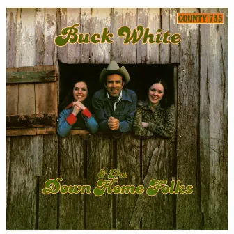 Buck White|The Down Home Folks by Buck White