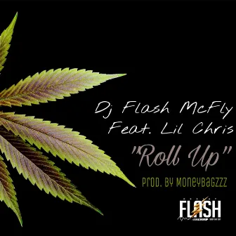 Roll Up by DJ Flash McFly