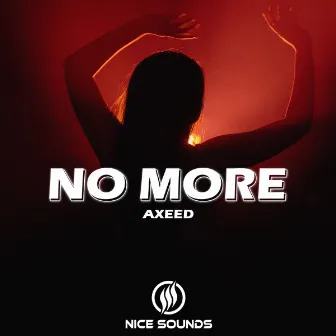 No More by AxeeD