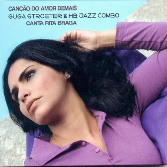 Canção Do Amor Demais – Canta Rita Braga by Rita Braga