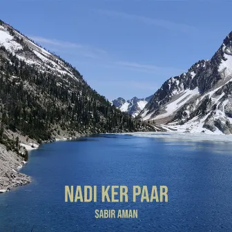 Nadi Ker Paar by Sabir Aman